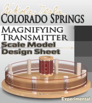 Colorado Springs Magnifying Transmitter Scale Model Design Sheet