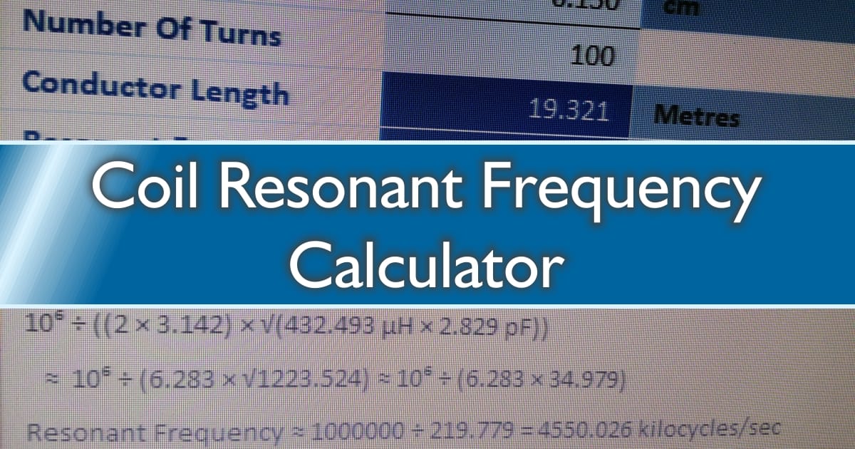 Coil Resonant Frequency Calculator Design & Analysis Tesla Scientific