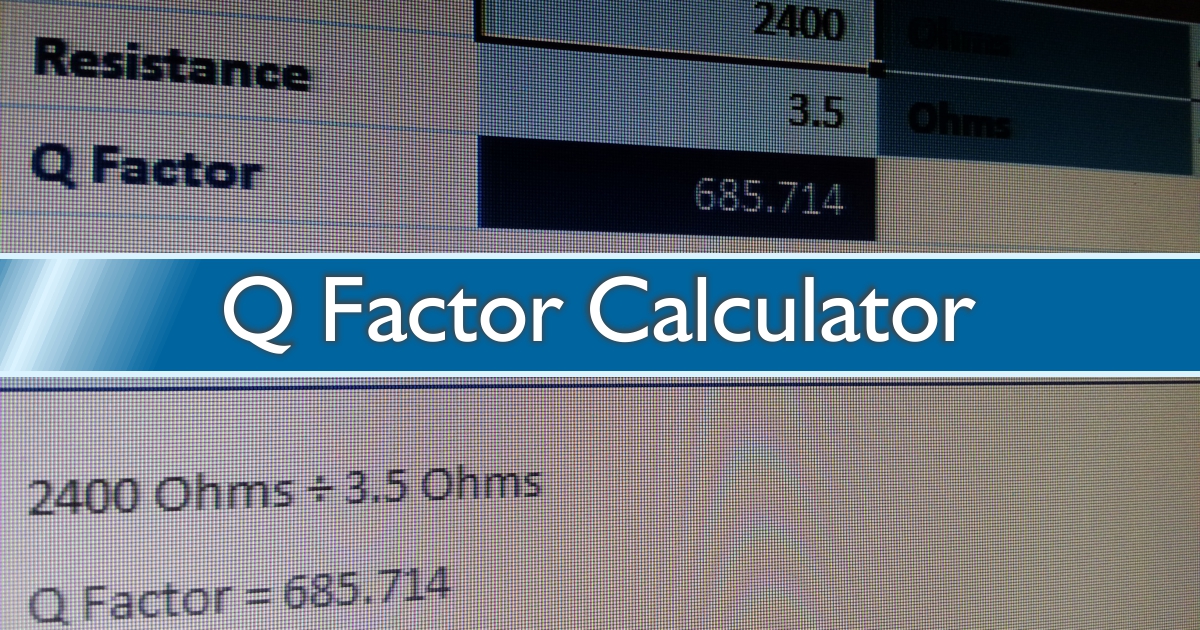Q Factor Calculator | Design & Analysis | Tesla Scientific