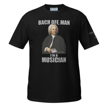 Johann Sebastian Bach T-Shirt - I’m A Musician (Black)