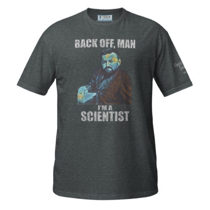 Charles Proteus Steinmetz T-Shirt - I’m A Scientist (Dark Heather)