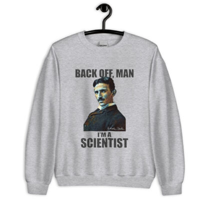 Nikola Tesla Sweatshirt - I’m A Scientist (Sport Grey)