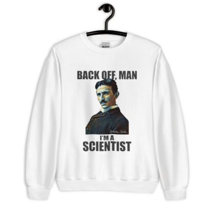 Nikola Tesla Sweatshirt - I’m A Scientist (White)