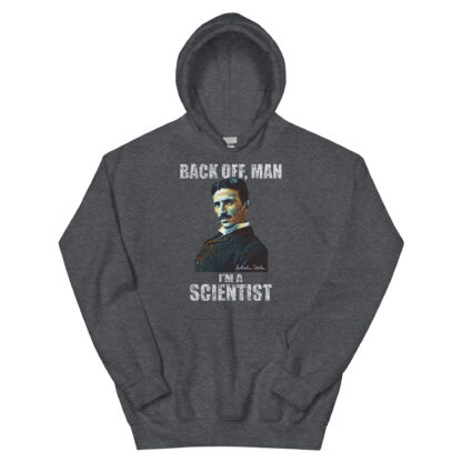 Nikola Tesla Hoodie - I’m A Scientist (Dark Heather)